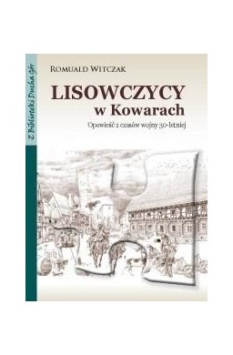 Lisowczycy w Kowarach. Opowieść z czasów wojny...
