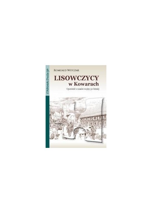 Lisowczycy w Kowarach. Opowieść z czasów wojny...