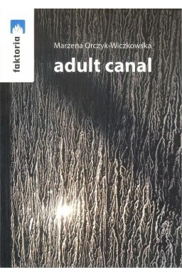 Adult canal