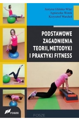 Podstawowe zagad. teorii, metodyki i prakt. fitnes