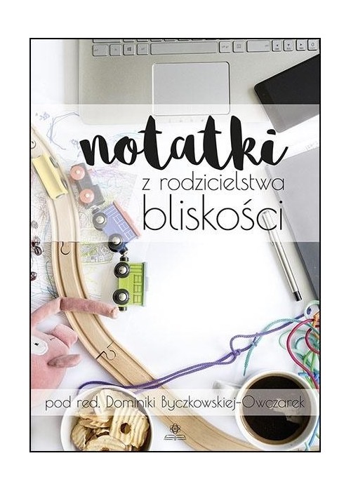 Notatki z rodzicielstwa bliskości
