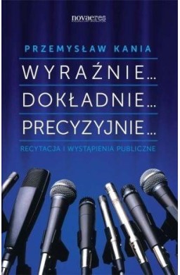 Wyraźnie... Dokładnie... Precyzyjnie... Recytacja