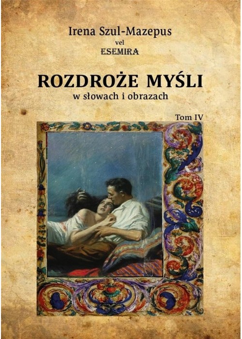 Rozdroże myśli w słowach i obrazach T.4