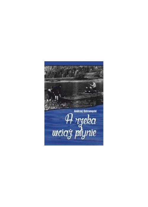 A rzeka wciąż płynie
