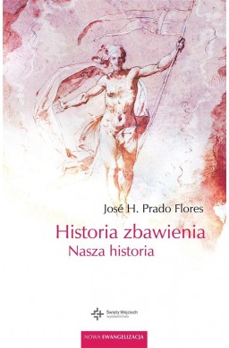 Historia zbawienia. Nasza historia