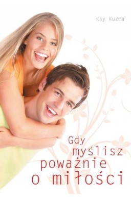 Gdy myślisz poważnie o miłości