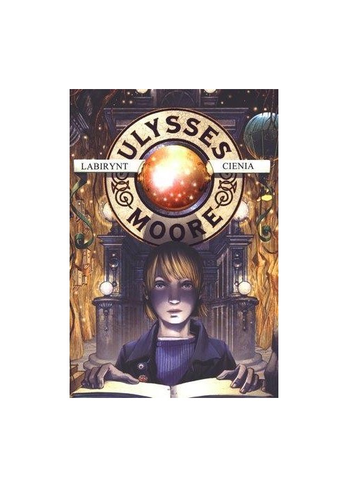 Ulysses Moore  9 Labirynt cienia w.2011
