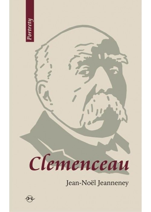 Clemenceau. Wizjoner znad Sekwany