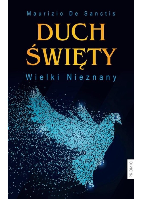 Duch Święty. Wielki Nieznany