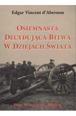 Osiemnasta decydująca bitwa w Dziejach Świata