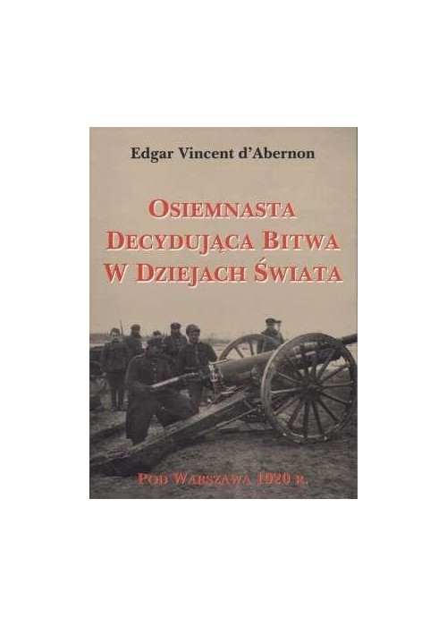 Osiemnasta decydująca bitwa w Dziejach Świata