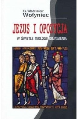 Jezus i opozycja w świetle teologii Objawienia