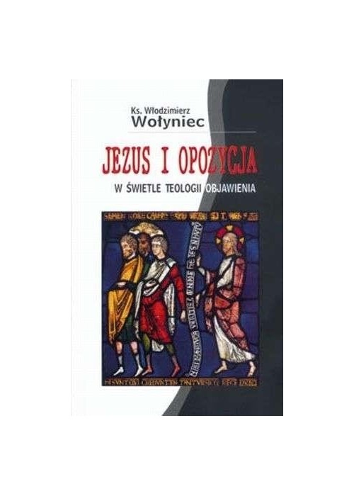 Jezus i opozycja w świetle teologii Objawienia