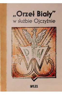 "Orzeł Biały" w słuzbie Ojczyźnie