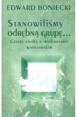 Stanowiliśmy odrębną grupę Cztery studia....