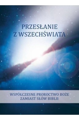 Przesłanie z wszechświata. Tom 3