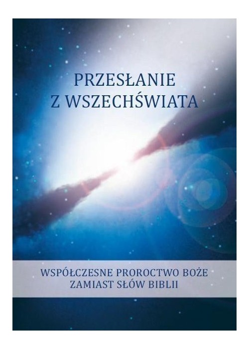 Przesłanie z wszechświata. Tom 3