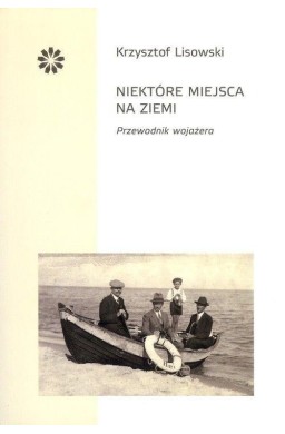 Niektóre miejsca na ziemi
