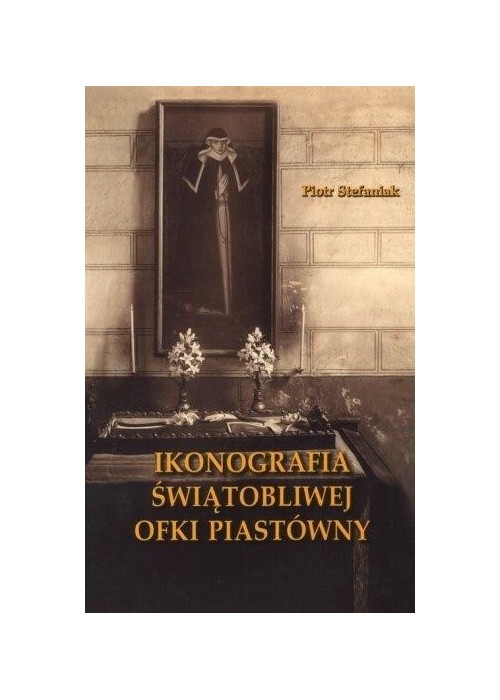 Ikonografia świątobliwej Ofki Piastówny