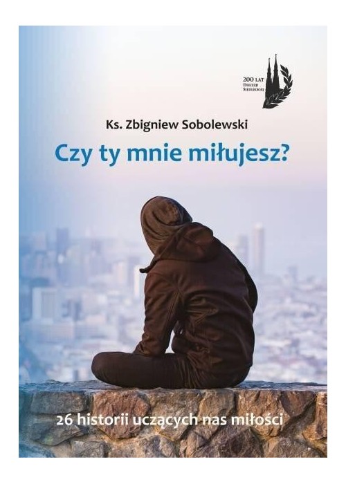 Czy Ty mnie miłujesz?