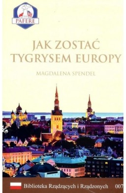 Jak zostać Tygrysem Europy