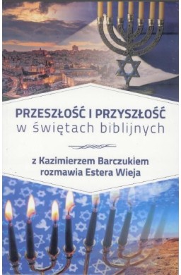 Przeszłość i przyszłość w świętach biblijnych