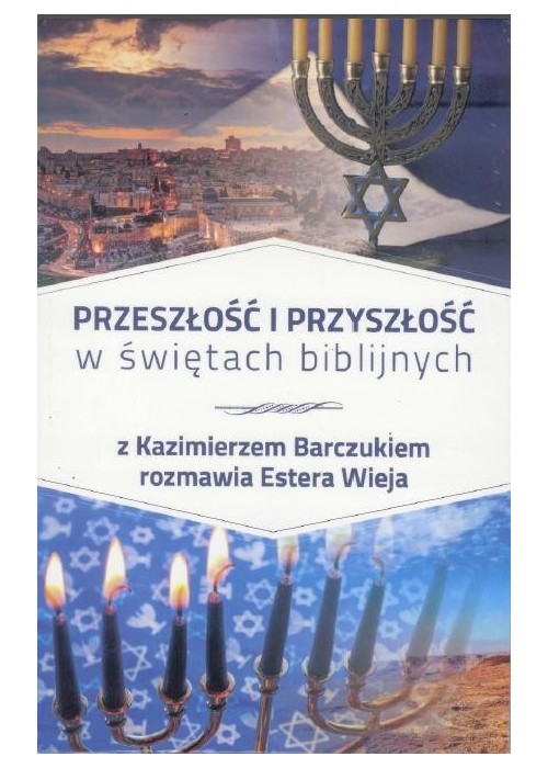 Przeszłość i przyszłość w świętach biblijnych