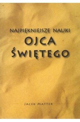 Najpiękniejsze nauki Ojca Świętego