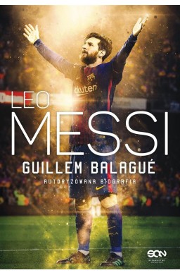 Leo Messi. Autoryzowana biografia
