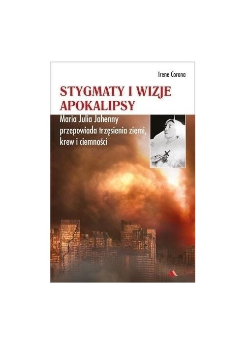 Stygmaty i wizje apokalipsy