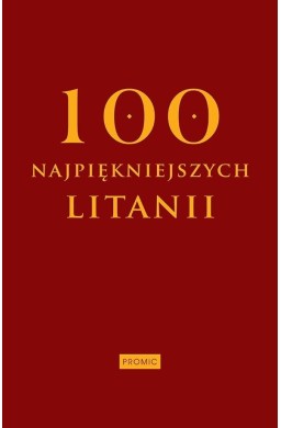 Sto najpiękniejszych litanii