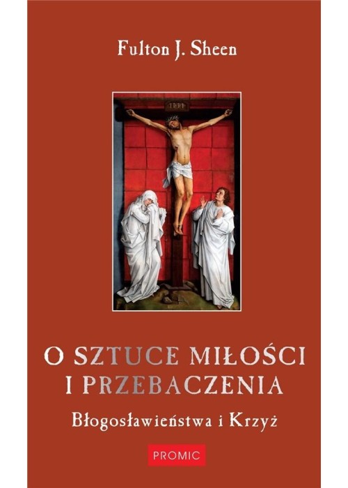 O sztuce miłości i przebaczenia