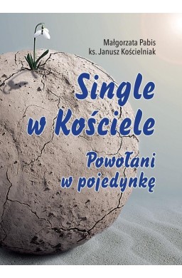 Single w Kościele. Powołani w pojedynkę