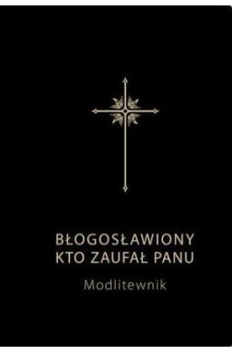 Modlitewnik. Błogosławiony kto zaufał Panu czarny