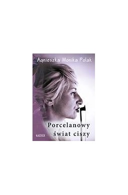 Porcelanowy świat ciszy