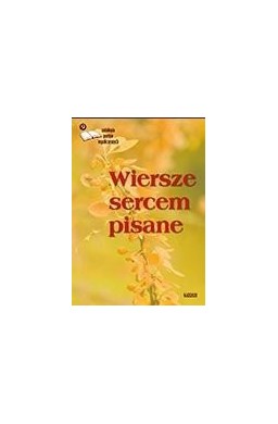 Wiersze sercem pisane 9. Antologia poetów współ.