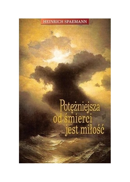 Potężniejsza od śmierci jest miłość