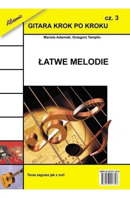 Gitara krok po kroku cz.3 Łatwe melodie