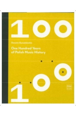 One hundred Years of Polish Music History