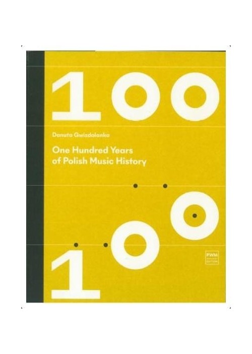 One hundred Years of Polish Music History