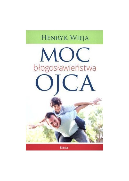 Moc błogosławieństwa ojca