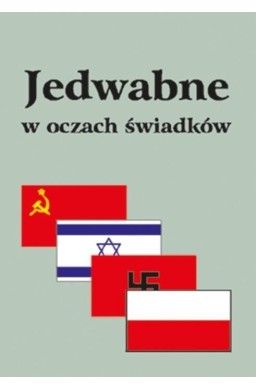 Jedwabne w oczach świadków
