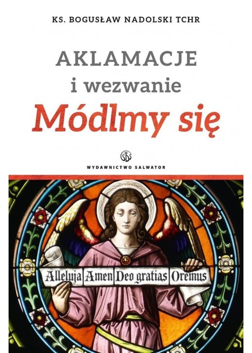 Aklamacje i wezwanie. Módlmy się