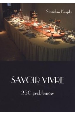 Savoir Vivre. 250 problemów