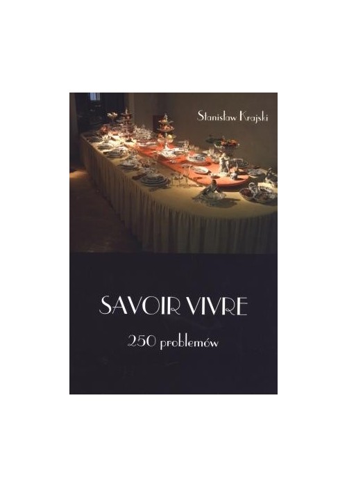 Savoir Vivre. 250 problemów