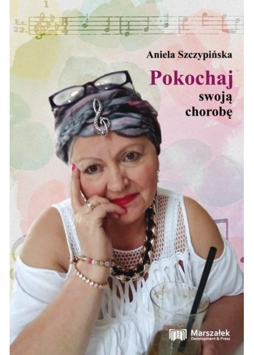 Pokochaj swoją chorobę