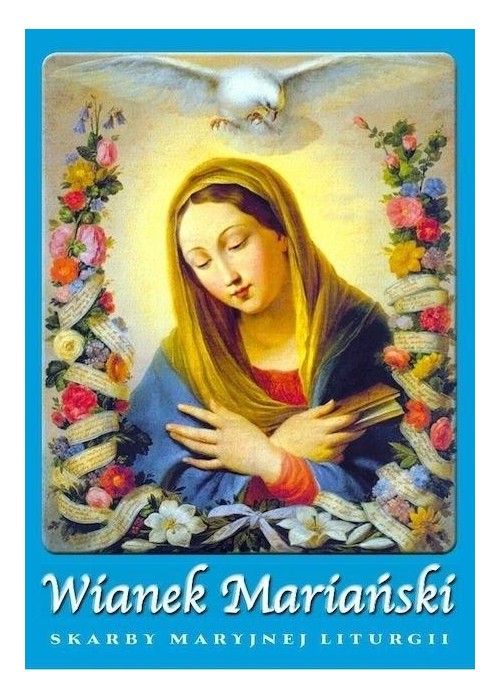Wianek Mariański z Maryją przez rok liturgiczny!