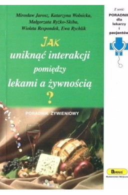 Jak uniknąć interakcji pomiędzy lekami a żywnością
