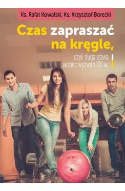 Czas zapraszać na kręgle, czyli sługa słowa...