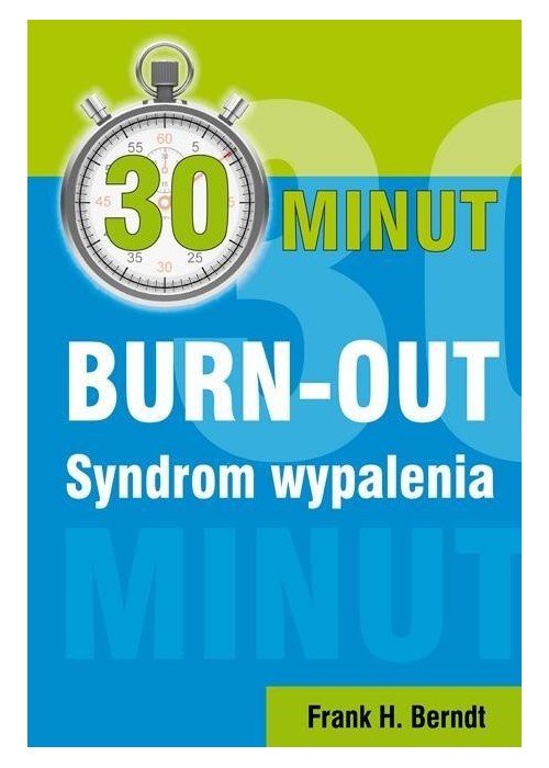 30 minut burn-out. Syndrom wypalenia